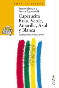 Caperucita Roja, Verde, Amarilla, Azul y Blanca