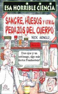 Sangre, huesos y otros pedazos del cuerpo
