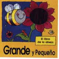 Grande y pequeño : el libro de la abeja