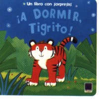 ¡A dormir Tigrito!