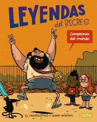 Leyendas del recreo. Campeones del mundo