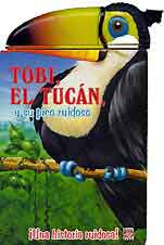 Tobi, el tucán, y su pico ruidoso