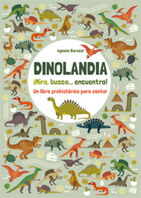 Dinolandia ¡Mira, busca... encuentra! Un libro prehistórico para contar