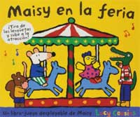 Maisy en la feria : tira de la lengüeta y sube a la atracción