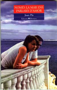 Només la mar ens parlarà d'amor