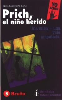 Prich, el niño herido : una mina = una vida amputada