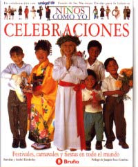Niños como yo celebraciones : festivales, carnavales y fiestas en todo el mundo
