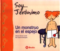 Soy... Jerónimo : un monstruo en el espejo