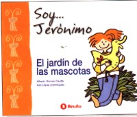 Soy... Jerónimo : el jardín de las mascotas