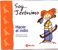 Soy... Jerónimo : hacer el indio