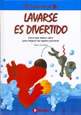 Lavarse es divertido : cosas que debes saber para mejorar tu higiene personal
