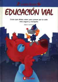 Educación Vial : cosas que debes saber para pasear por la calle más seguro y tranquilo