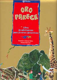 Oro parece : libro de adivinanzas para jóvenes detectives
