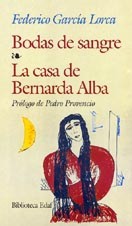 Bodas de sangre ; La casa de Bernarda Alba