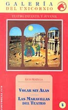 Volar sin alas. Las maravillas del teatro