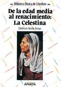 De la Edad Media al Renacimiento : la Celestina
