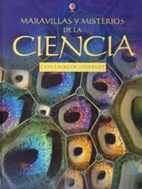 Maravillas y misterios de la ciencia : con links en internet
