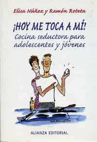 ¡Hoy me toca a mí! : cocina seductora para adolescentes y jóvenes