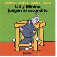 Lilí y Minino juegan al escondite : delante, detrás, dentro, fuera