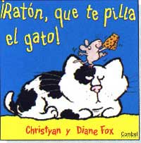 ¡Ratón, que te pilla el gato!