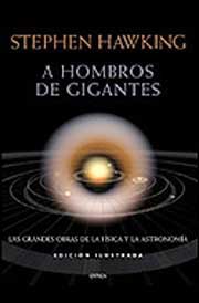 A hombros de gigantes : las grandes obras de la física y la astronomía