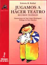 Jugamos a hacer teatro : recursos teatrales