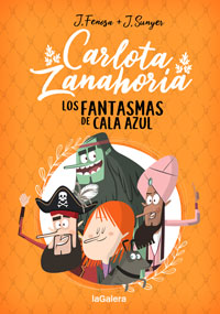 Carlota Zanahoria 1. Los fantasmas de la Cala Azul