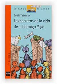 Los secretos de la vida de la hormiga Miga
