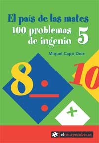 El país de las mates : 100 problemas de ingenio, 5