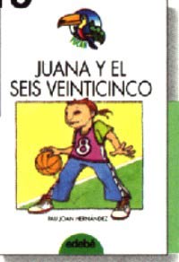 Juana y el seis veinticinco
