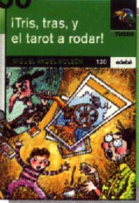 ¡Tris, tras, y el tarot a rodar!