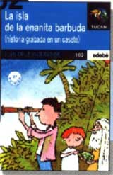 La isla de la enanita barbuda : historia grabada en un casete