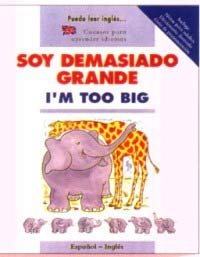 Soy demasiado grande = I`m too big
