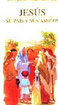 Jesús, su país y sus amigos