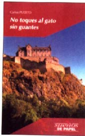 No toques el gato sin guantes
