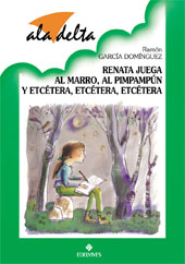 Renata juega al marro, al pimpampúm y etcétera, etcétera, etcétera