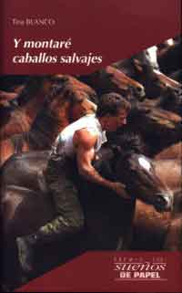 Y montaré caballos salvajes