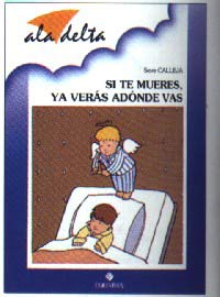 Si te mueres, ya verás adonde vas