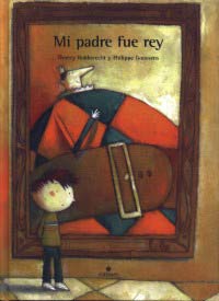 Mi padre fue rey