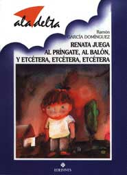 Renata juega al príngate, al balón, y etcétera, etcétera, etcétera