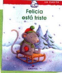 Felicia está triste