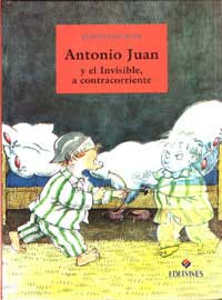 Antonio Juan y el Invisible, a contracorriente