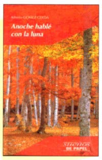 Anoche hablé con la luna