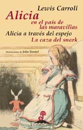 Alicia en el País de las Maravillas. Alicia a través del espejo. La caza del snark