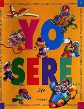 Yo seré... : piloto, zoólogo, astronauta, marino