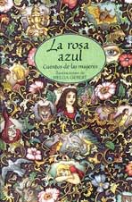 La rosa azul : cuentos de las mujeres