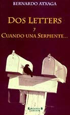 Dos letters y cuando una serpiente...