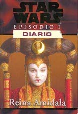 Star Wars. Episodio I. Diario: Reina Amidala