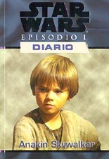 Star Wars. Episodio I. Diario: Anakin Skywalker