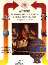 Historia de la ciencia y de la tecnología : el siglo de las luces
